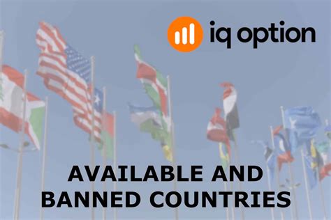 IQ Option Countries: Available & Banned Countries List 2024.